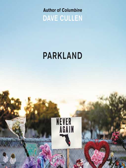 Title details for Parkland by Dave Cullen - Wait list
